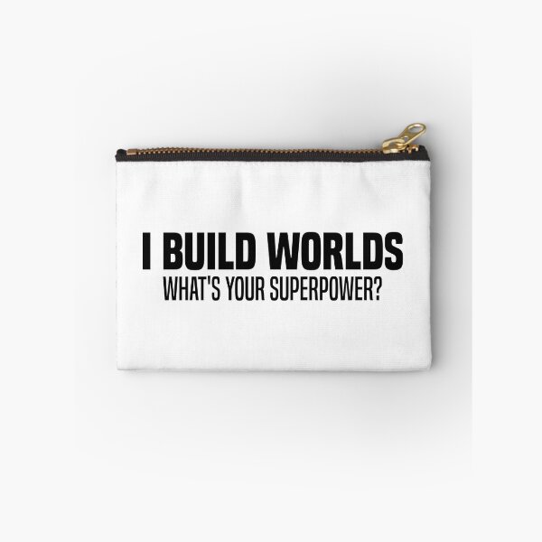 Item preview, I Build Worlds, What's Your Superpower? - metaverse architect - Funny Meme designed and sold by OUSSART ⭐⭐⭐⭐⭐.