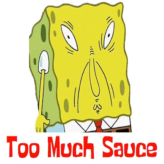 "Spongebob Too Much Sauce" Poster by marcoriccione | Redbubble