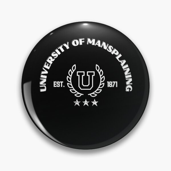 Item preview, University of Mansplaining designed and sold by YummyPatterns.