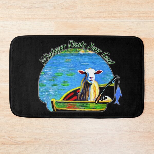 Item preview, Whatever floats your goat -funny goat in a boat gone fishing designed and sold by BadassBazaar.