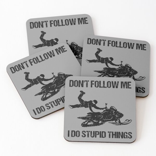 Item preview, Don't Follow Me I Do Stupid Things - Snowmobile VI designed and sold by Lemon Pepper.