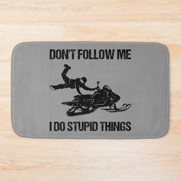 Item preview, Don't Follow Me I Do Stupid Things - Snowmobile VI designed and sold by Lemon Pepper.