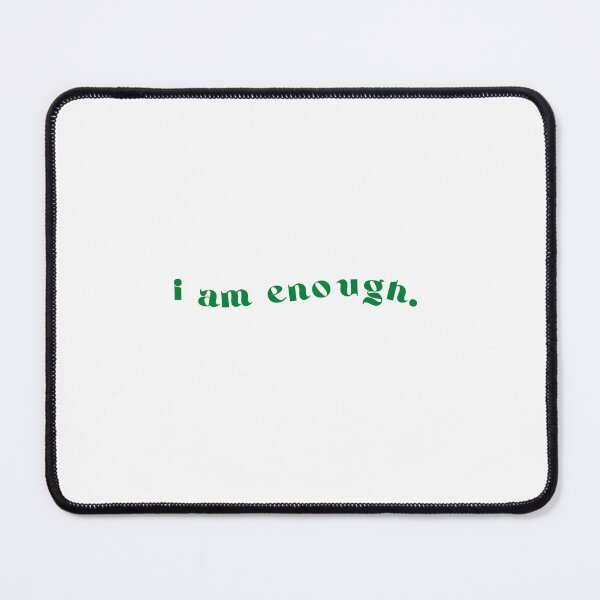 Item preview, I am enough (Self-love Collection - Green Version) designed and sold by Mashieas Official.