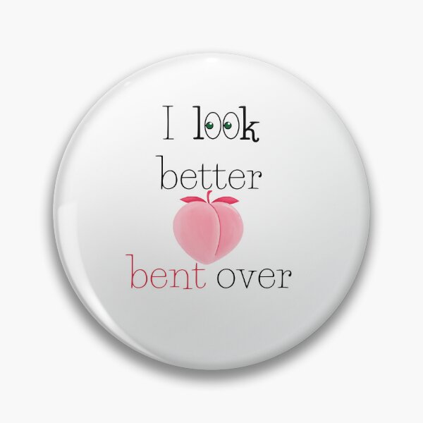Item preview, Look better bent over designed and sold by IvanNewdesign.