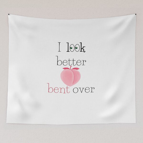 Item preview, Look better bent over designed and sold by IvanNewdesign.