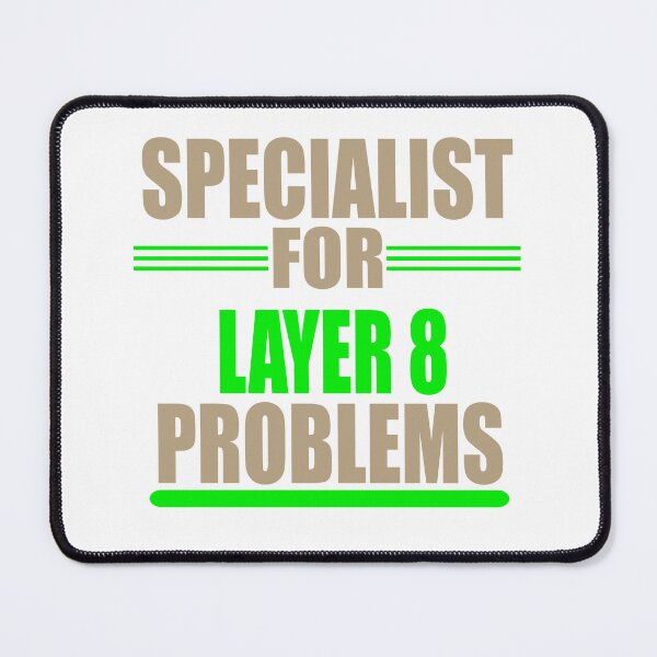 Item preview, Specialist for Layer 8 Problems , love nformation technology, Sysadmin gift for boys and girls, funny problems designed and sold by stapodstore.