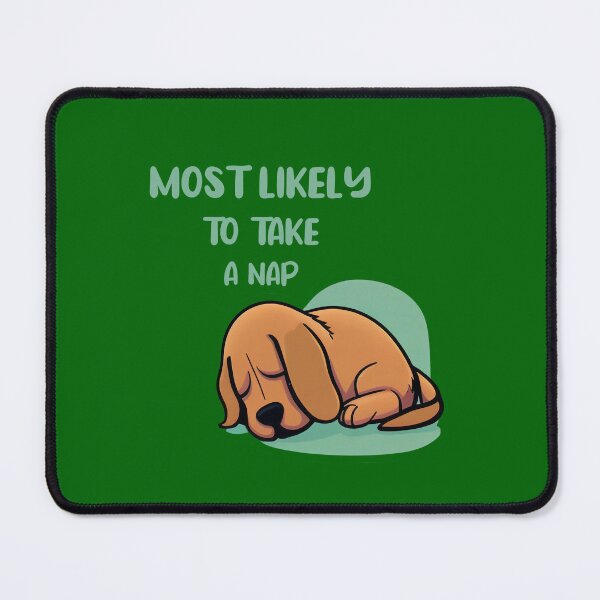 Item preview, Most Likely to Take a Nap - Cute Dog Design designed and sold by schizarty.