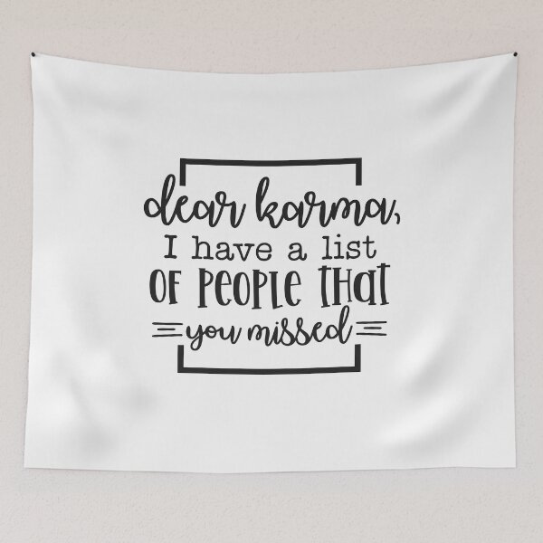 Item preview, Dear Karma I Have a List of People That You Missed designed and sold by teamph.