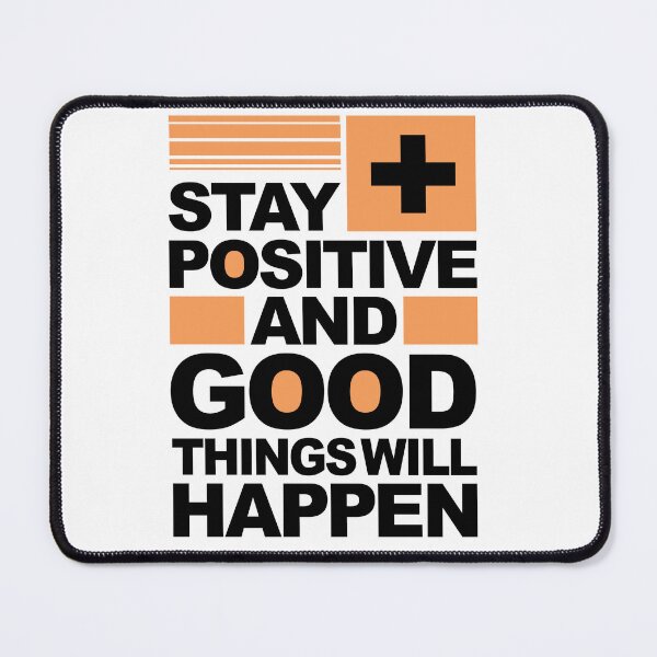 Item preview, Stay Postive and good things will happen designed and sold by HM-TeePlanet.