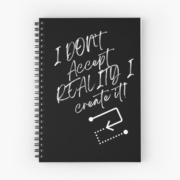 Item preview, I Don’t Accept Reality… I Create It! designed and sold by Enhanceinner “Living The Life”.