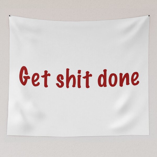 Item preview, Get shit done designed and sold by CamoQuotes.