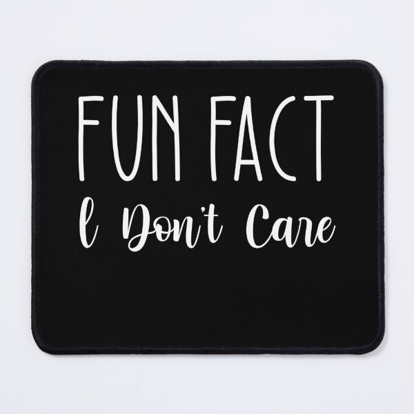 Item preview, Fun Fact I Don't Care designed and sold by jaya68903.