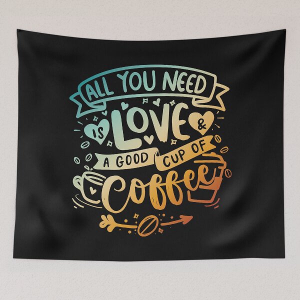 Item preview, All I Need Is Love And A Good Cup Of Coffee designed and sold by samah82.