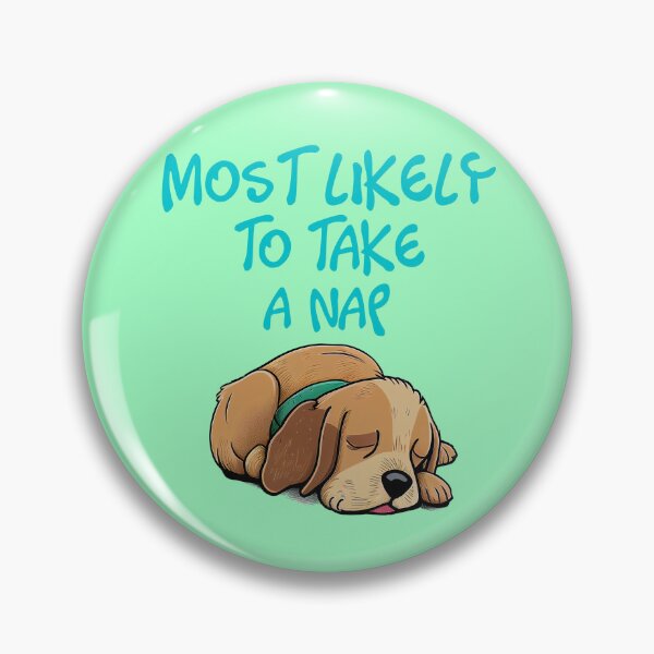 Item preview, Most Likely to Take a Nap - Cute Dog Design designed and sold by schizarty.