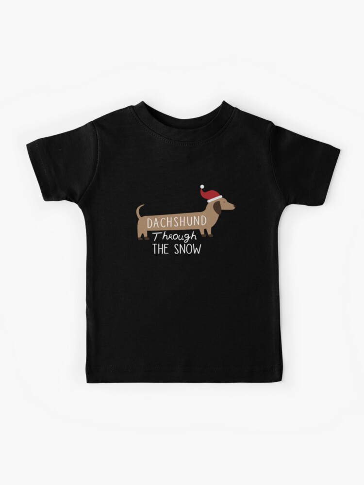 Dachshund through shop the snow shirt