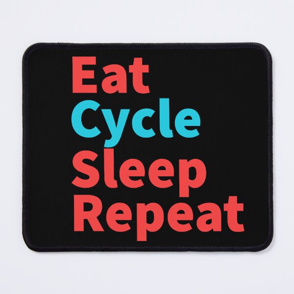 Item preview, Eat cycle sleep repeat-inspirational, cycling red and blue designed and sold by Master4art.