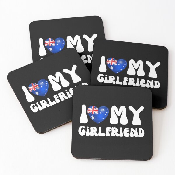 Item preview, I LOVE MY AUSTRALIAN GIRLFRIEND  designed and sold by Affyboss6.