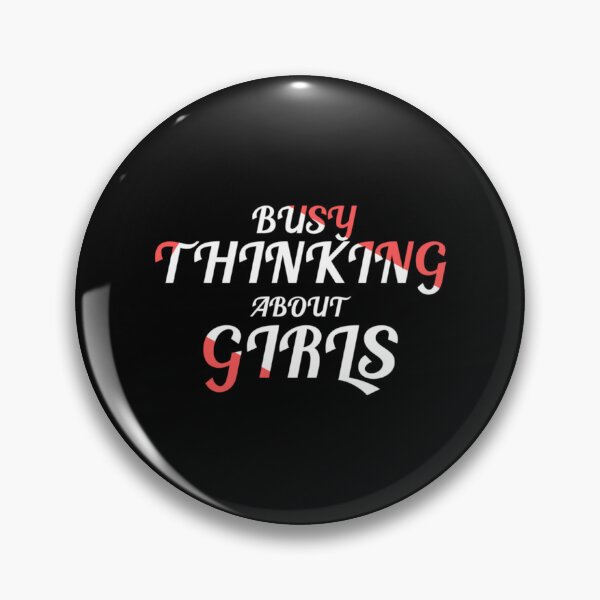 Item preview, BUSY thinking About Girls Design Premium  designed and sold by Briafly27Merchh.