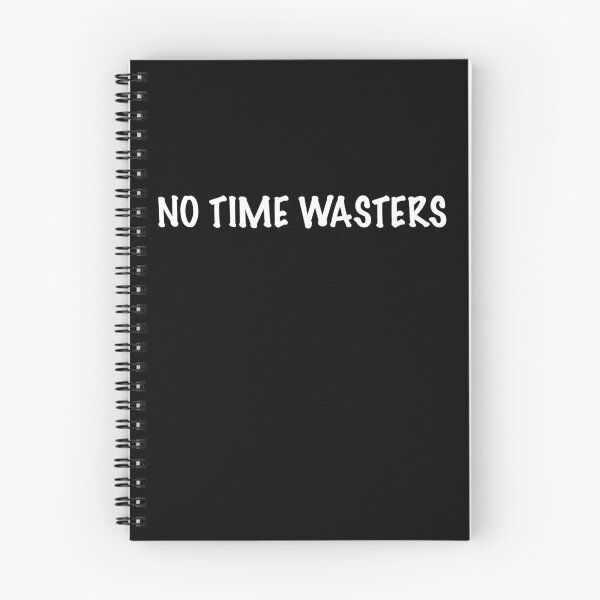 Item preview, No time wasters designed and sold by CamoQuotes.