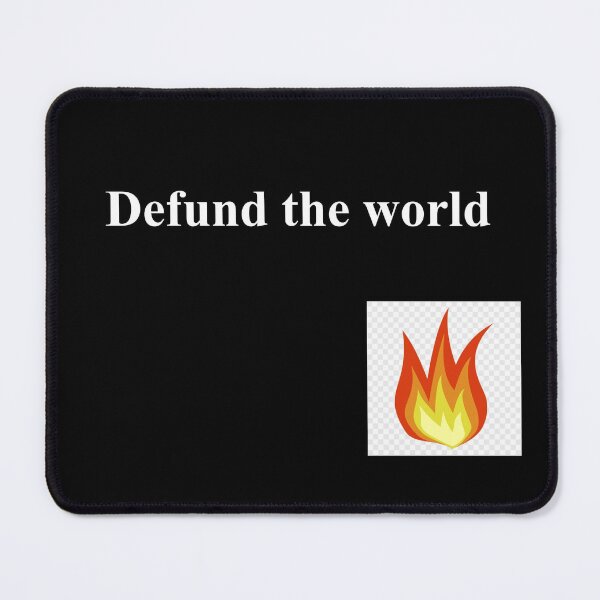 Item preview, Defund the world designed and sold by asadoesstuff.