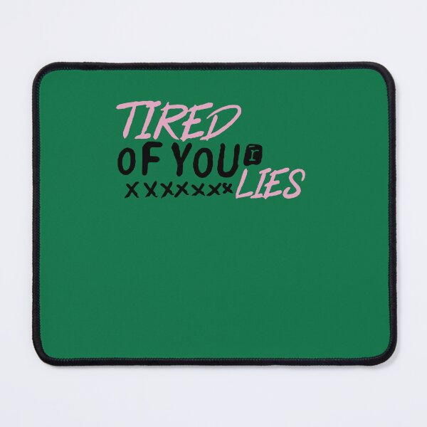 Item preview, Tired Of Your Lies designed and sold by Nnamdaniu13.