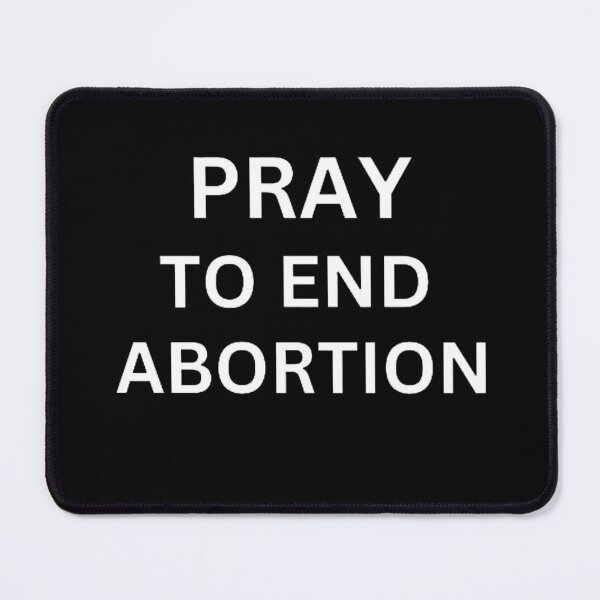 Item preview, Pray To End Abortion designed and sold by mystylecorner.