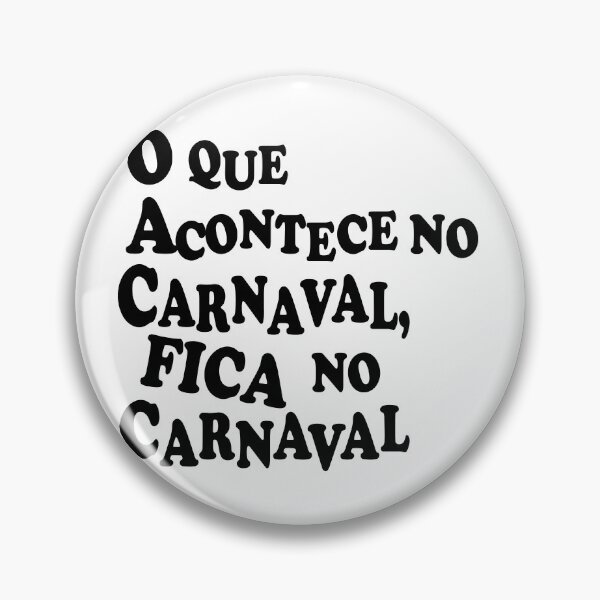 Artikelvorschau, O que acontece no carnaval, fica no carnaval entworfen und verkauft von GirlaineSQ.