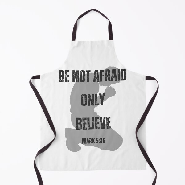 Item preview, Be Not Afraid, Only Believe, Mark 5:36 designed and sold by Stacie Marquez.