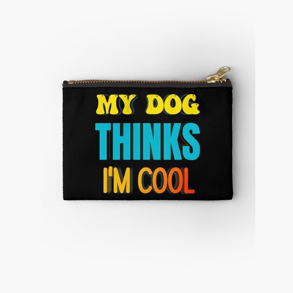 Item preview, My Dog Thinks I'm Cool designed and sold by jaya68903.