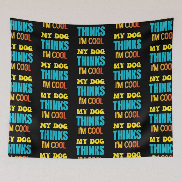 Item preview, My Dog Thinks I'm Cool designed and sold by jaya68903.
