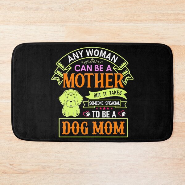 Item preview, Any Women Can Be A Mother But It Takes Someone To Be A Dog Mom designed and sold by TargetBox.