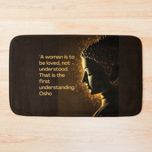 Item preview, Osho - A woman is to be loved, not understood. That is the first... designed and sold by RetComly.