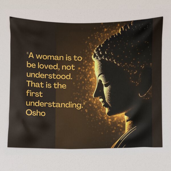 Item preview, Osho - A woman is to be loved, not understood. That is the first... designed and sold by RetComly.