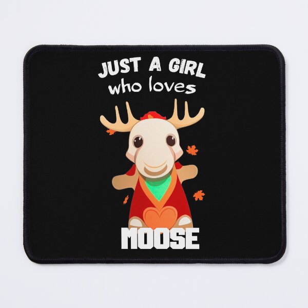 Item preview, Just a girl who loves moose designed and sold by Nakumis-shop.