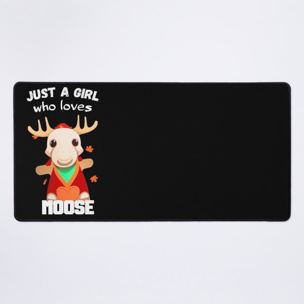 Item preview, Just a girl who loves moose designed and sold by Nakumis-shop.