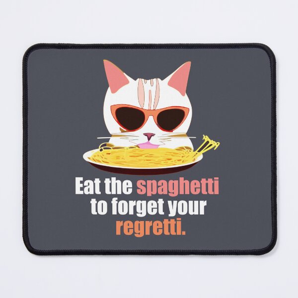 Item preview, "Eat Your Spaghetti To Forget Your Regretti" Funny Cat Quotes Eating Spaghetti designed and sold by Kodexstore.
