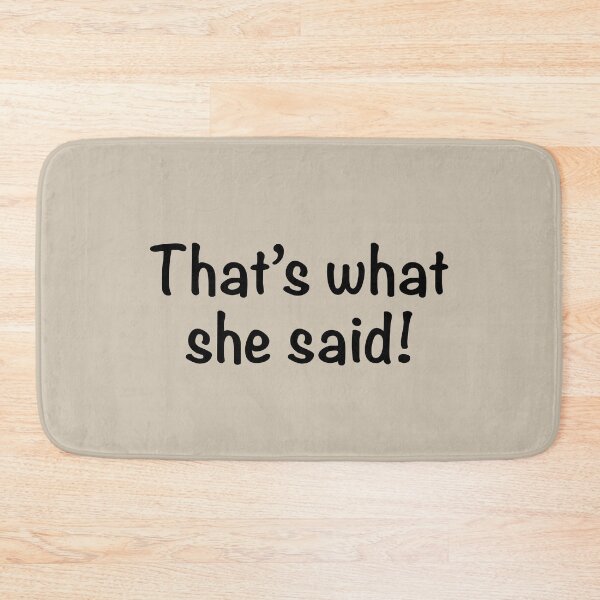 Item preview, That’s What She Said designed and sold by thebcarts.