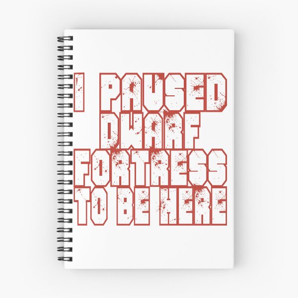 Item preview, I Paused Dwarf Fortress To Be Here designed and sold by ThePopCultures.