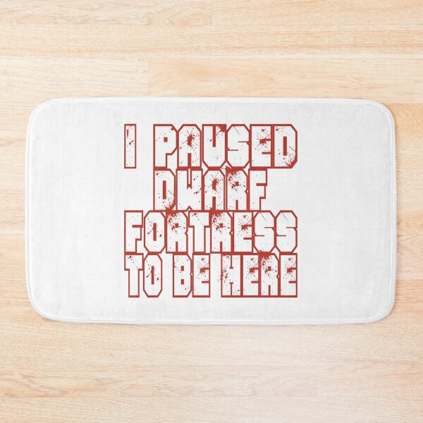 Item preview, I Paused Dwarf Fortress To Be Here designed and sold by ThePopCultures.