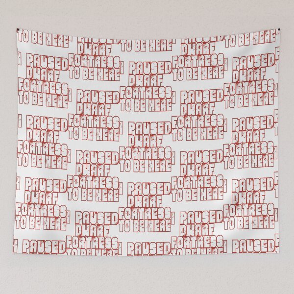 Item preview, I Paused Dwarf Fortress To Be Here designed and sold by ThePopCultures.