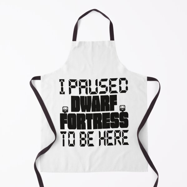 Item preview, I Paused Dwarf Fortress To Be Here designed and sold by ThePopCultures.
