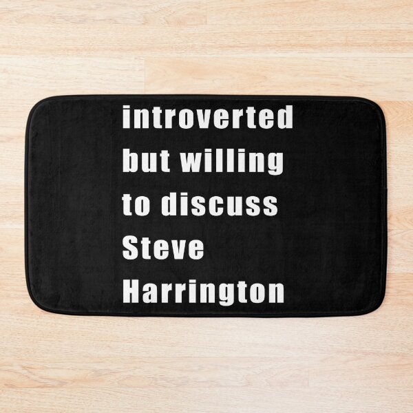 Item preview, Introverted but willing to discuss Steve Harrington (white on black) designed and sold by KillianIsMyHome.