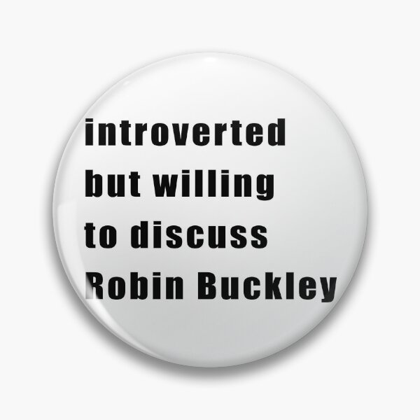 Item preview, Introverted but willing to discuss Robin Buckley (black on white) designed and sold by KillianIsMyHome.