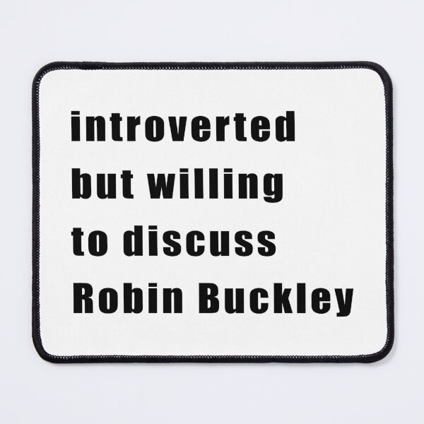 Item preview, Introverted but willing to discuss Robin Buckley (black on white) designed and sold by KillianIsMyHome.