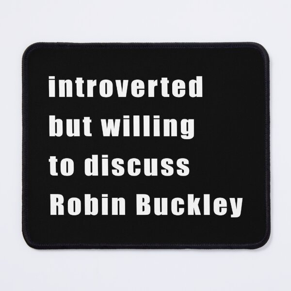 Item preview, Introverted but willing to discuss Robin Buckley (white on black) designed and sold by KillianIsMyHome.