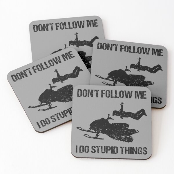 Item preview, Don't Follow Me I Do Stupid Things - Snowmobile VII designed and sold by Lemon Pepper.