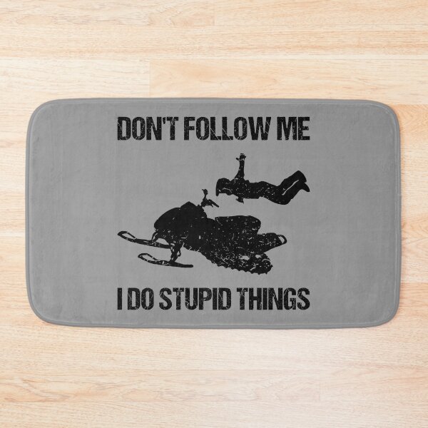 Item preview, Don't Follow Me I Do Stupid Things - Snowmobile VII designed and sold by Lemon Pepper.