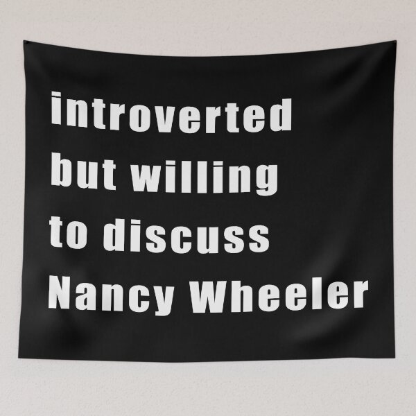 Item preview, Introverted but willing to discuss Nancy Wheeler (white on black) designed and sold by KillianIsMyHome.