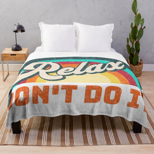 Item preview, Relax Don't Do It designed and sold by DreamSwiftly.