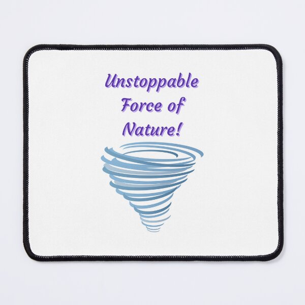 Item preview, Unstoppable Force of Nature - motivational quotes designed and sold by Happier-Futures.